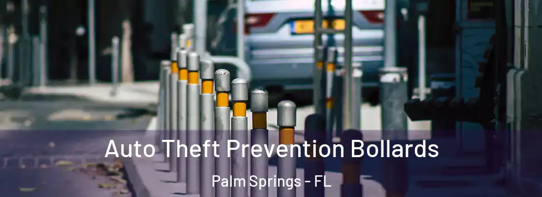  Auto Theft Prevention Bollards Palm Springs - FL