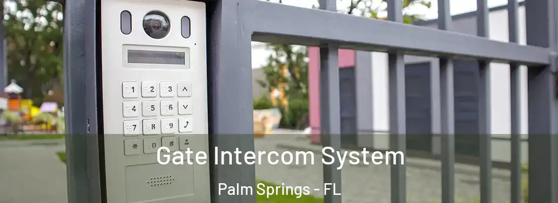 Gate Intercom System Palm Springs - FL