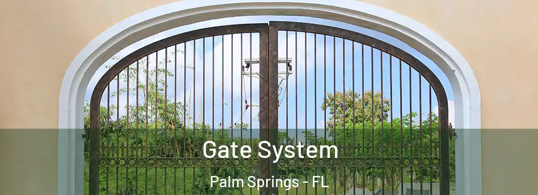  Gate System Palm Springs - FL