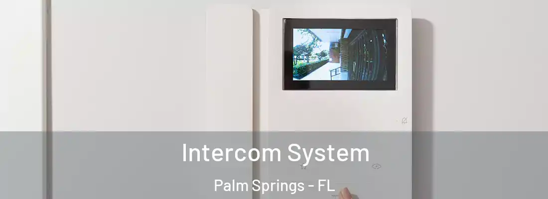  Intercom System Palm Springs - FL