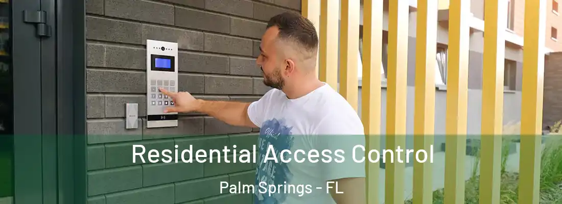 Residential Access Control Palm Springs - FL